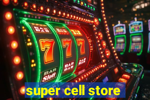 super cell store